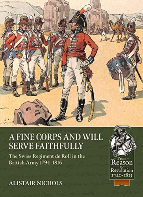 

A Fine Corps and Will Serve Faithfully by Alistair Nichols-Paperback