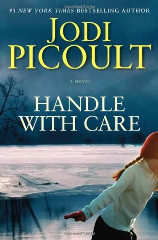 

Handle with Care: A Novel, Hardcover, By: Jodi Picoult