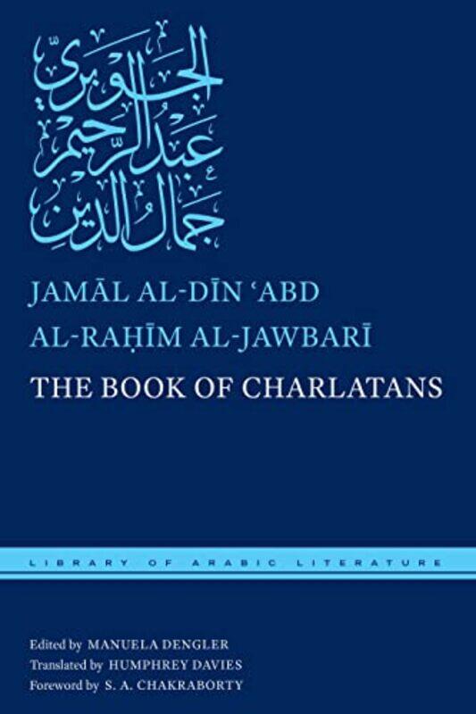 

The Book of Charlatans by Jamal al-Din Abd al-Rahim al-JawbariManuela DenglerHumphrey Davies-Hardcover