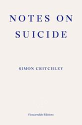 Notes on Suicide by Simon Critchley-Paperback