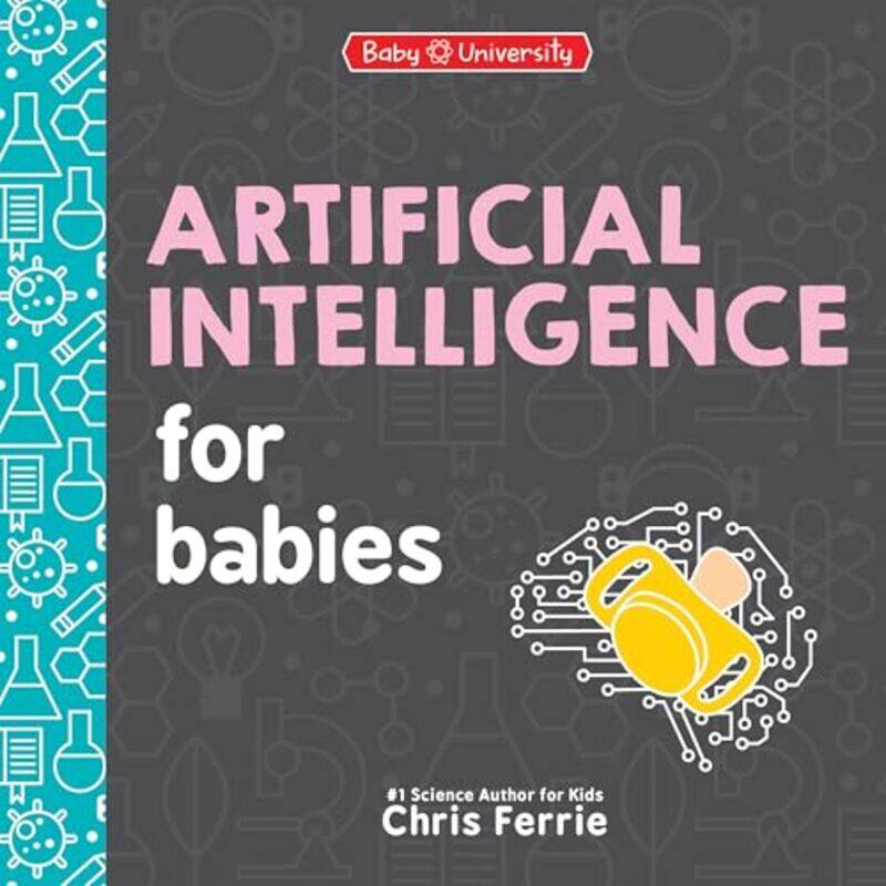 

Artificial Intelligence For Babies By Ferrie Chris - Hardcover