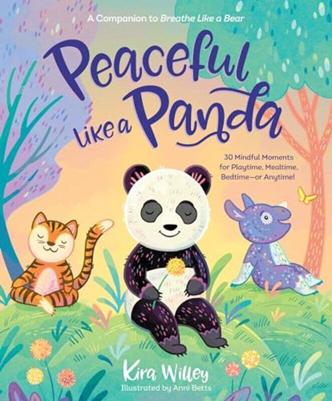 

Peaceful Like A Panda 30 Mindful Moments For Playtime Mealtime BEDT Perfumeimeor Anytime by Willey, Kira -Paperback