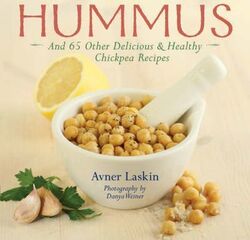 Hummus: And 65 Other Delicious & Healthy Chickpea Recipes.paperback,By :Avner Laskin