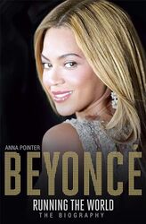 Beyonce Running the World by Anna Pointer-Paperback