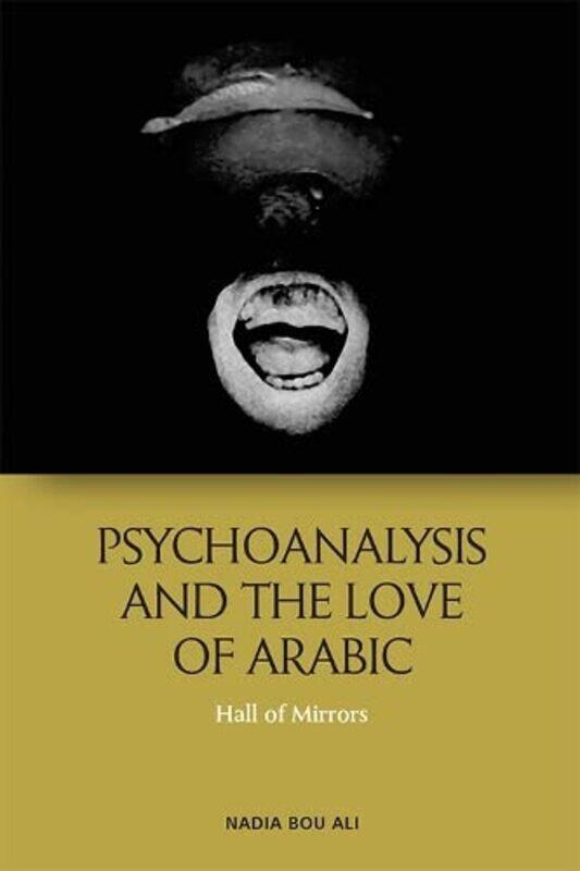 

Psychoanalysis and the Love of Arabic by Heini Gruffudd-Paperback