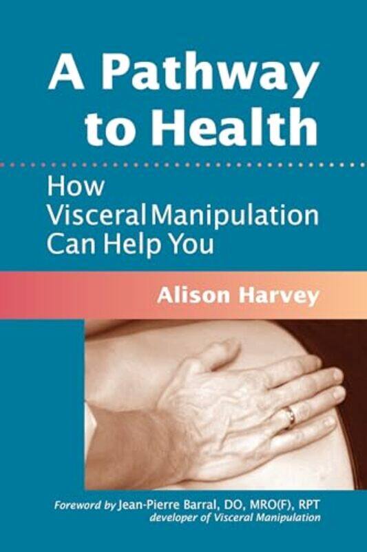 

A Pathway to Health by Alison Harvey-Paperback
