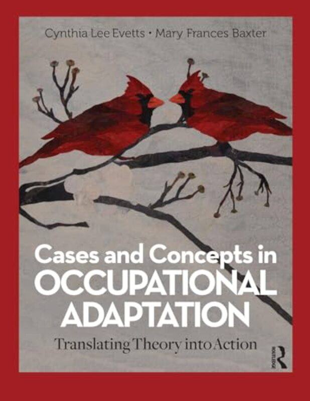 

Cases and Concepts in Occupational Adaptation by Chuang TzuMartin PalmerElizabeth BreuillyJay Ramsay-Paperback