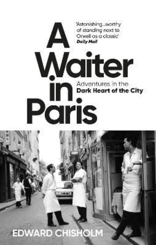 

Waiter In Paris,Paperback, By:Edward Chisholm