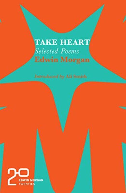 

The Edwin Morgan Twenties Take Heart by Edwin Morgan-Paperback