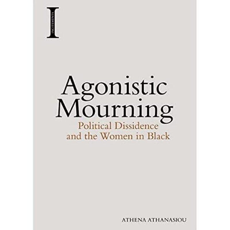 

Agonistic Mourning by Athena Athanasiou-Paperback