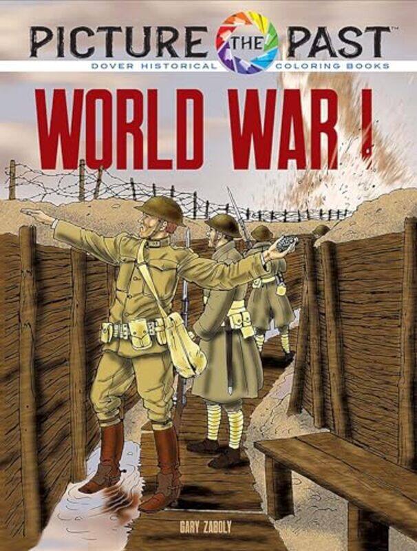 

Picture the Past World War I Historical Coloring Book by Gary Zaboly-Paperback