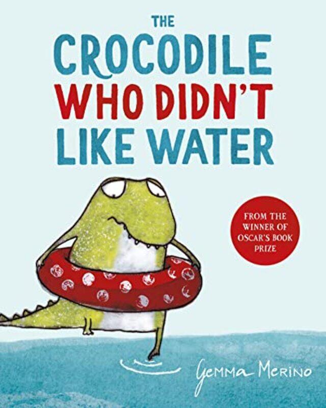 

The Crocodile Who Didnt Like Water by Merino, Gemma - Merino, Gemma-Paperback