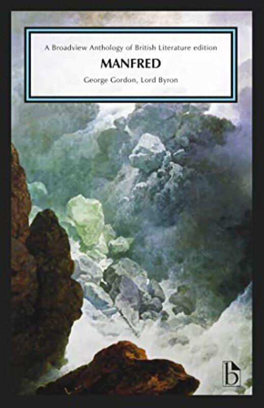 

Manfred by George Gordon Lord ByronJoe BlackLeonard ConollyKate FlintIsobel GrundyDon LePanRoy LiuzzaJerome J McGannAnne Lake PrescottBarry V Qualls-P