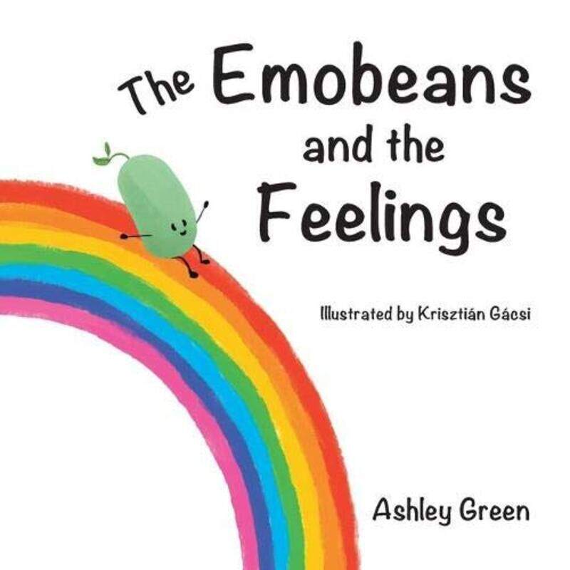 

The Emobeans And The Feelings, Paperback by Green Ashley