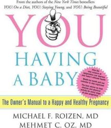 YOU: Having a Baby: The Owner's Manual to a Happy and Healthy Pregnancy.Hardcover,By :Michael F. Roizen