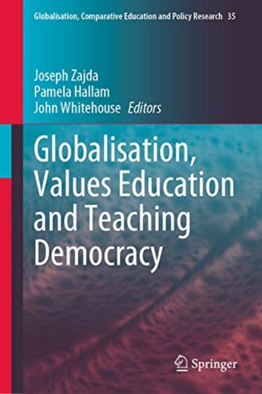 

Globalisation Values Education and Teaching Democracy by Massimo ListriRaniero Gnoli-Hardcover