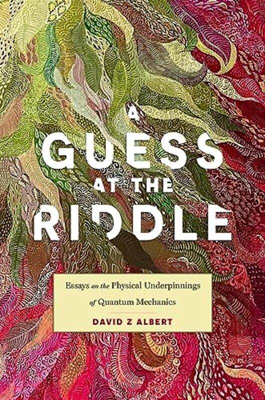 

A Guess at the Riddle by David Z Albert-Hardcover