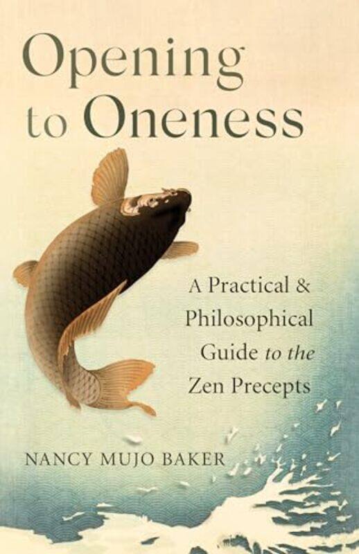 

Opening to Oneness by Nancy Baker-Paperback