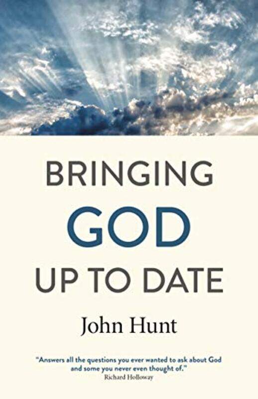 

Bringing God Up to Date by John Hunt-Paperback