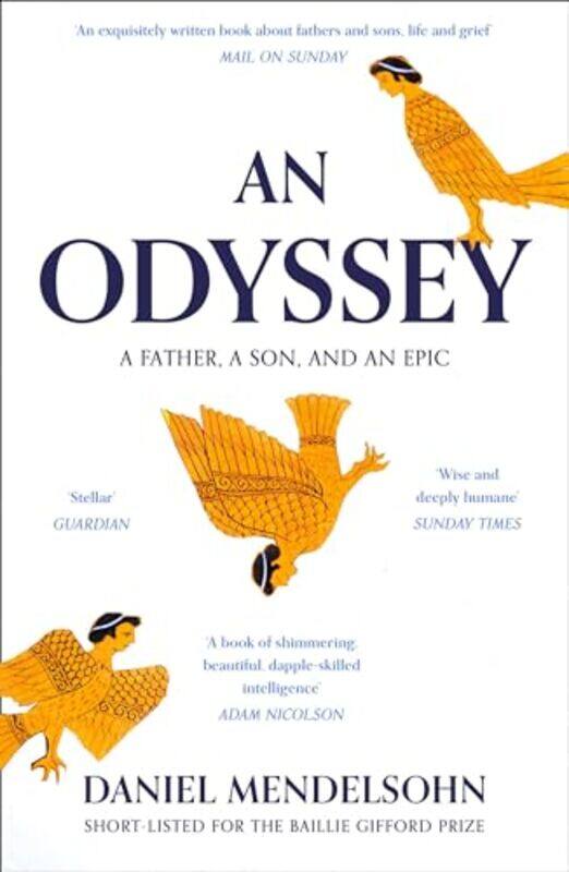 

An Odyssey A Father A Son and an Epic by Daniel Mendelsohn-Paperback