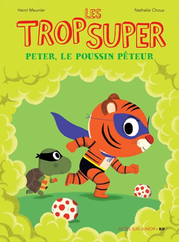 Les trop super : Peter le poussin p teur,Paperback by Henri Meunier