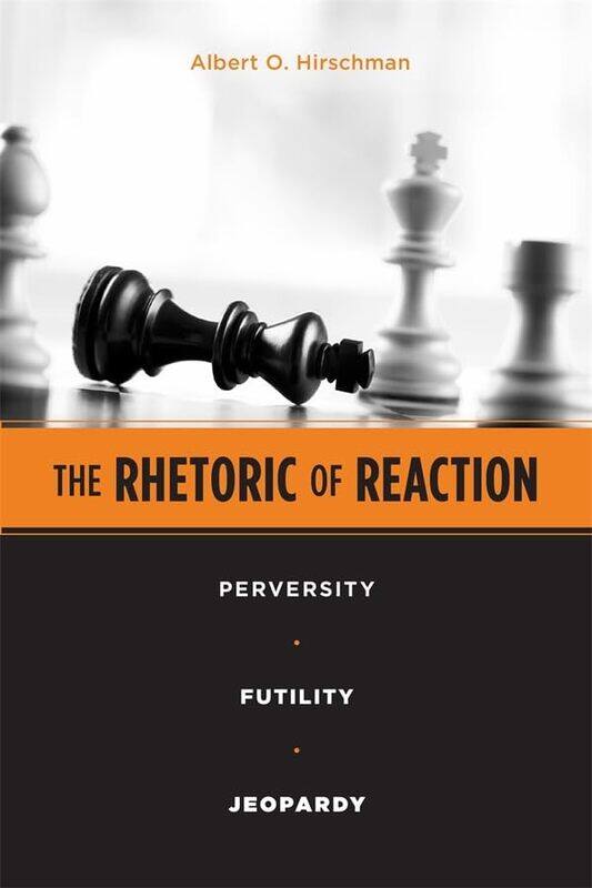 

The Rhetoric of Reaction by Albert O Hirschman-Paperback