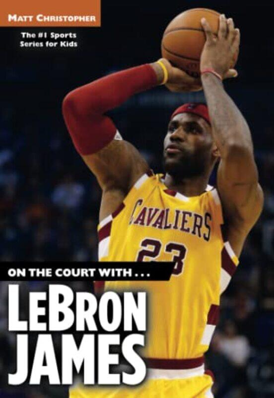 

On The Court With Lebron James By Christopher Matt - Paperback