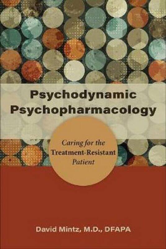 

Psychodynamic Psychopharmacology by David Mintz-Paperback