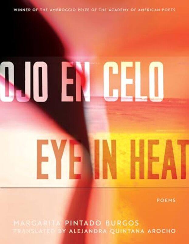 

Ojo En Celo Eye In Heat by Margarita Pintado BurgosAlejandra Quintana Arocho-Paperback