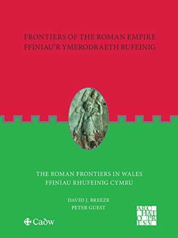 

Frontiers of the Roman Empire The Roman Frontiers in Wales by Abhinivesh JainNiraj Mahajan-Paperback