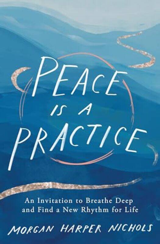 

Peace Is a Practice by Morgan Harper Nichols-Hardcover