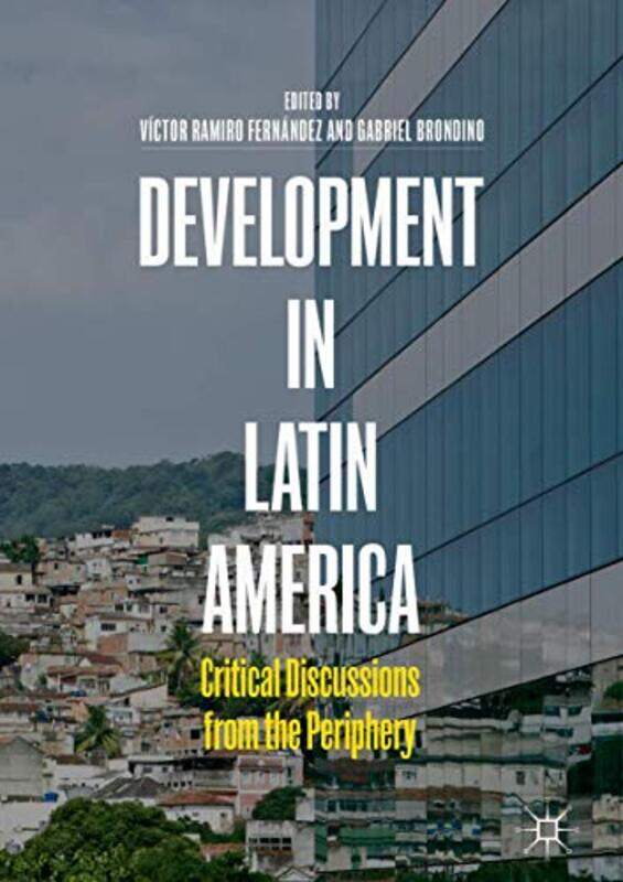 

Development In Latin America by Victor Ramiro FernandezGabriel Brondino-Hardcover