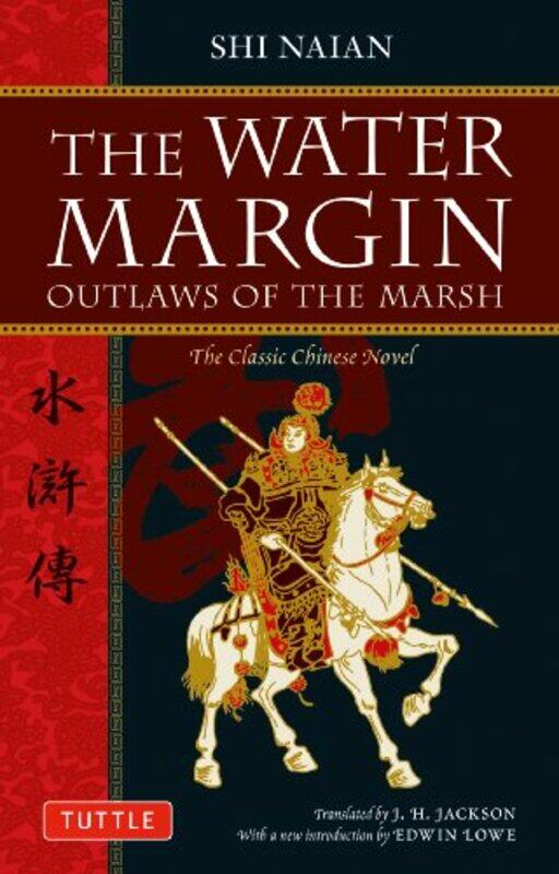 

The Water Margin Outlaws Of The Marsh The Classic Chinese Novel by Naian, Shi - Jackson..Paperback