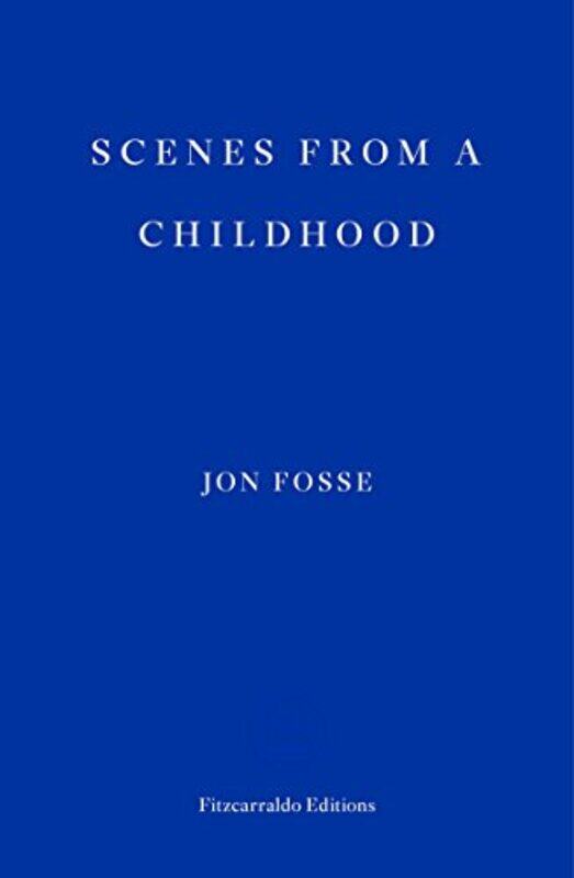 

Scenes From A Childhood by Jon Fosse..Paperback