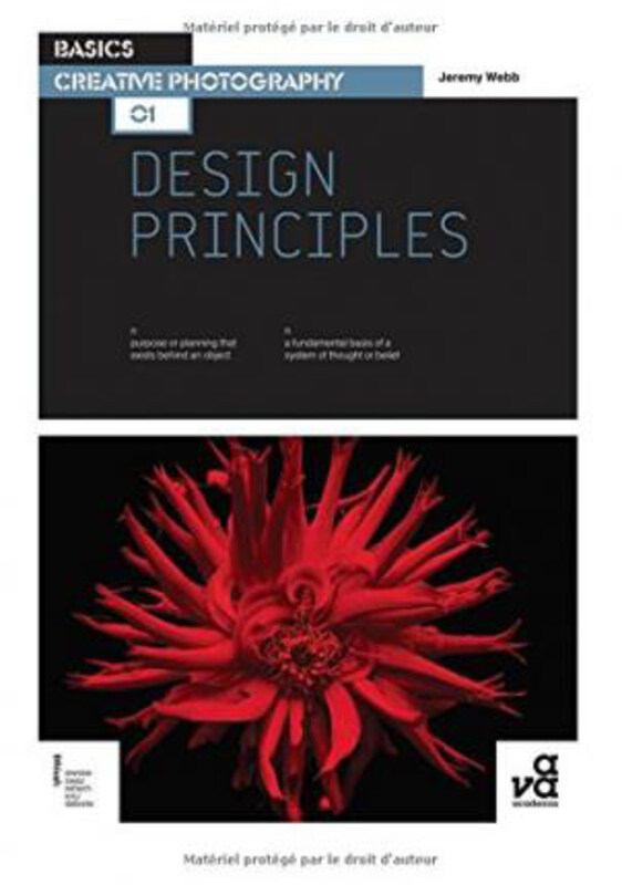 

Basics Creative Photography 01: Design Principles, Paperback Book, By: Jeremy Webb