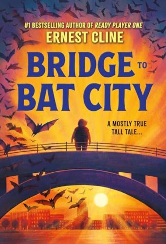 

Bridge To Bat City By Cline Ernest - Hardcover