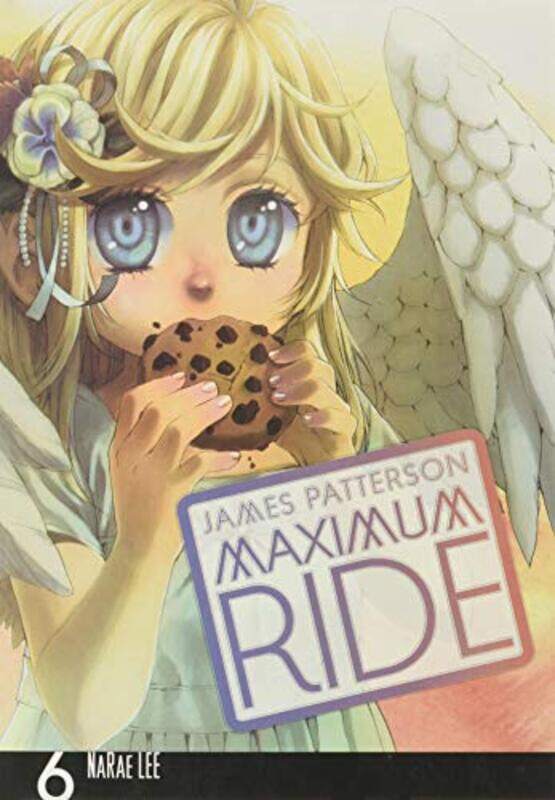

Maximum Ride: The Manga, Vol. 6,Paperback by James Patterson