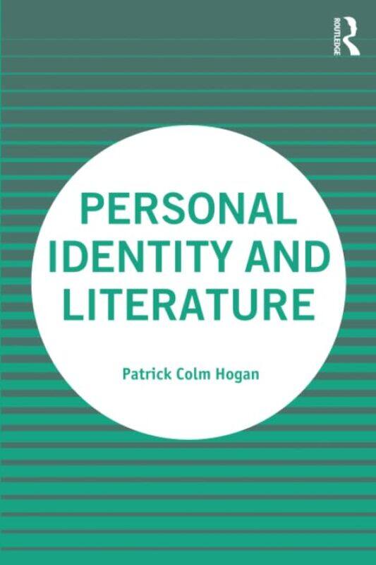 

Personal Identity and Literature by Patrick Colm Hogan-Paperback