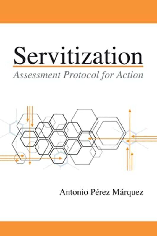 

Servitization by Antonio Perez Marquez-Paperback