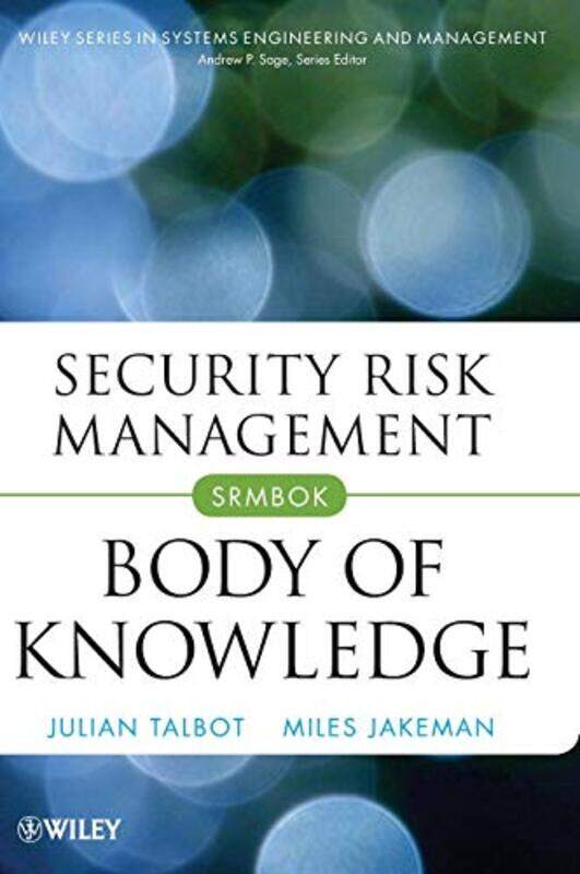 

Security Risk Management Body of Knowledge,Hardcover,by:Talbot, J