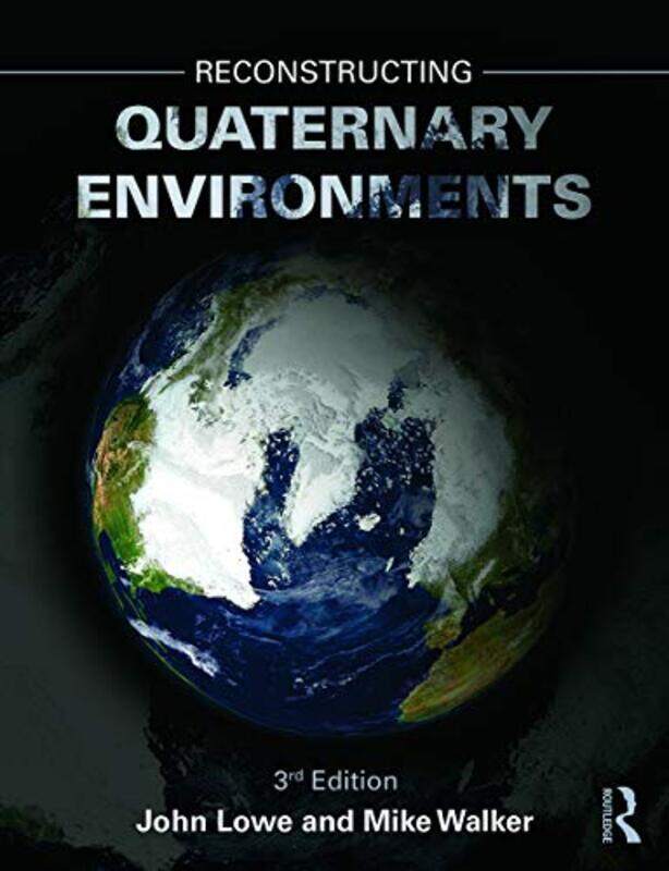 

Reconstructing Quaternary Environments by John J LoweMike Walker-Paperback