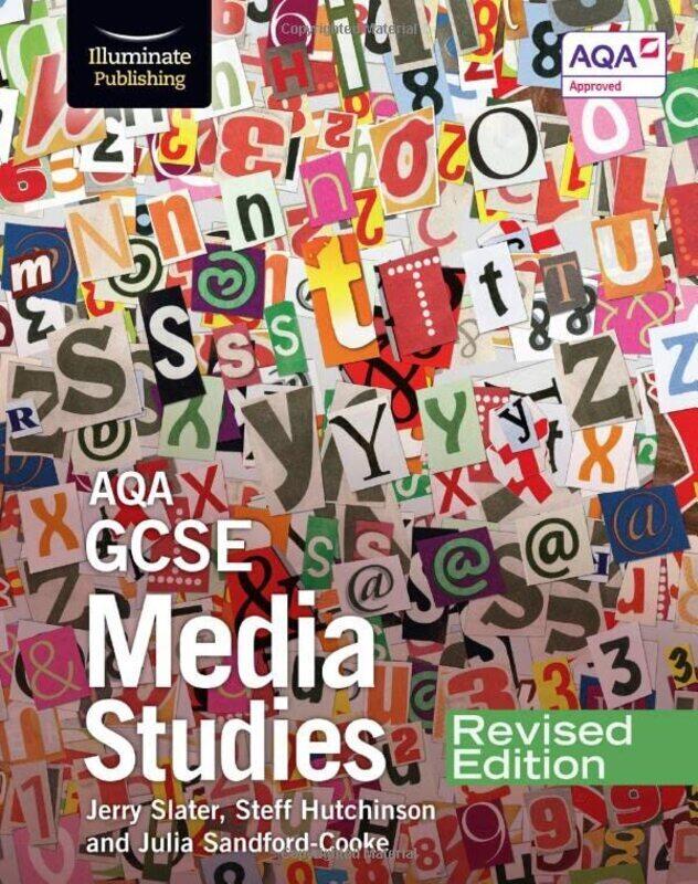 

AQA GCSE Media Studies - Revised Edition,Paperback by Slater, Jerry - Sandford-Cooke, Julia - Hutchinson, Steff