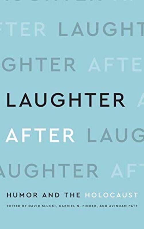 

Laughter After by David SluckiGabriel N FinderAvinoam Patt-Hardcover