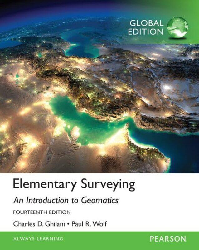 

Elementary Surveying Global Edition by Charles GhilaniPaul Wolf-Paperback