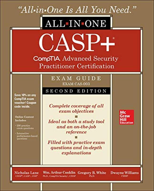Casp+ Comptia Advanced Security Practitioner Certification Allinone Exam Guide Second Edition Ex by Lane, Nicholas - Conklin, Wm. Arthur - White, Gregory B -Paperback