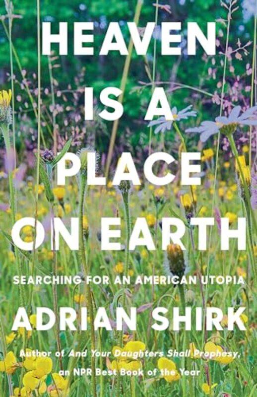 

Heaven Is A Place On Earth by Adrian Shirk-Paperback