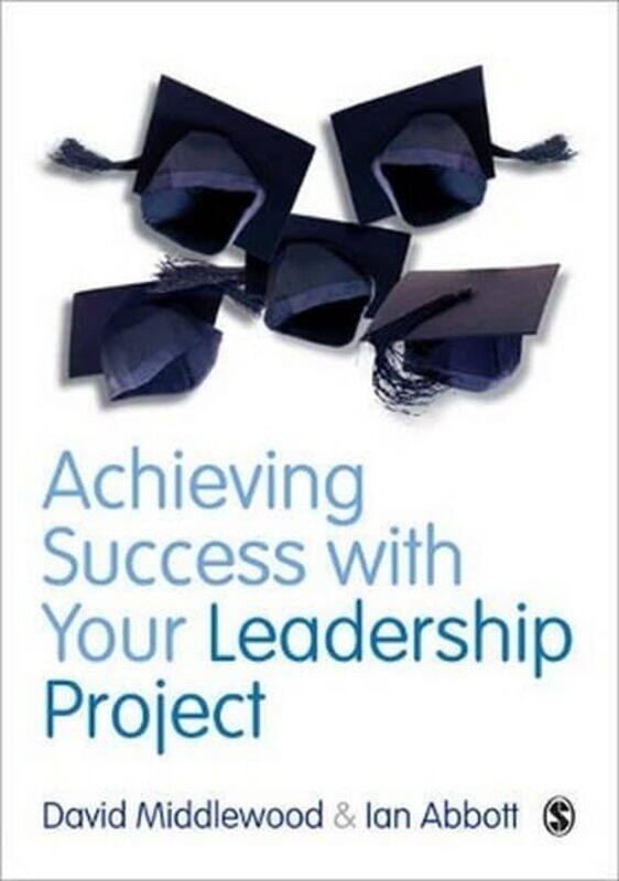 

Achieving Success with your Leadership Project by Nick School of Veterinary Medicine and Science University of Nottingham Sutton Bonington Campus Leic