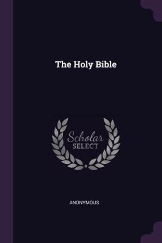 

The Holy Bible,Paperback, By:Anonymous