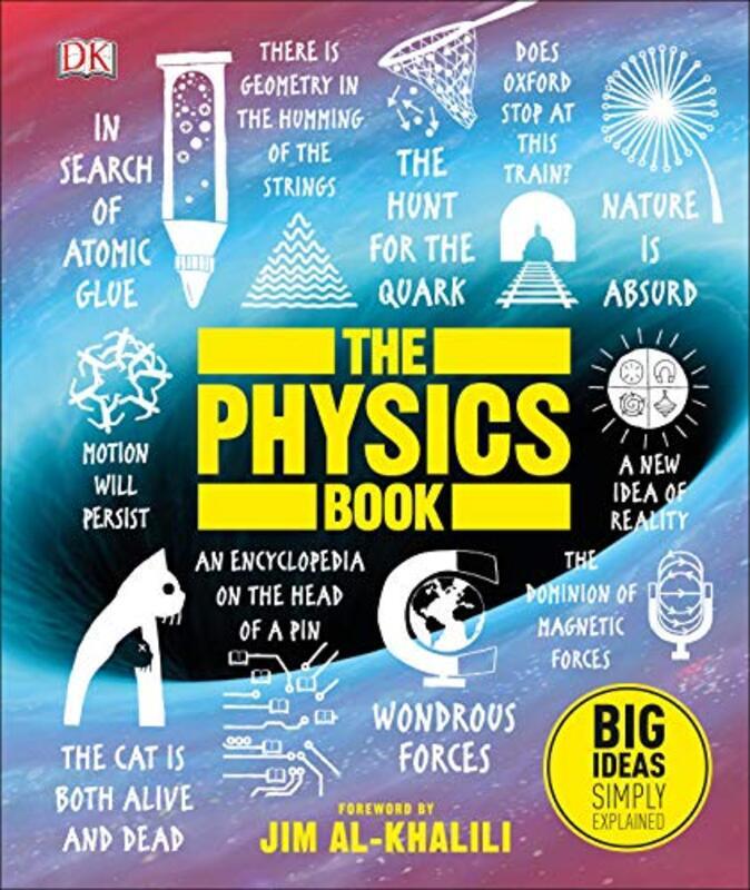 The Physics Book: Big Ideas Simply Explained, Hardcover Book, By: DK