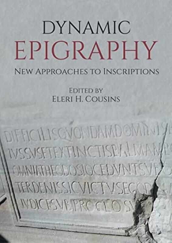 

Dynamic Epigraphy by Eleri H Cousins-Paperback